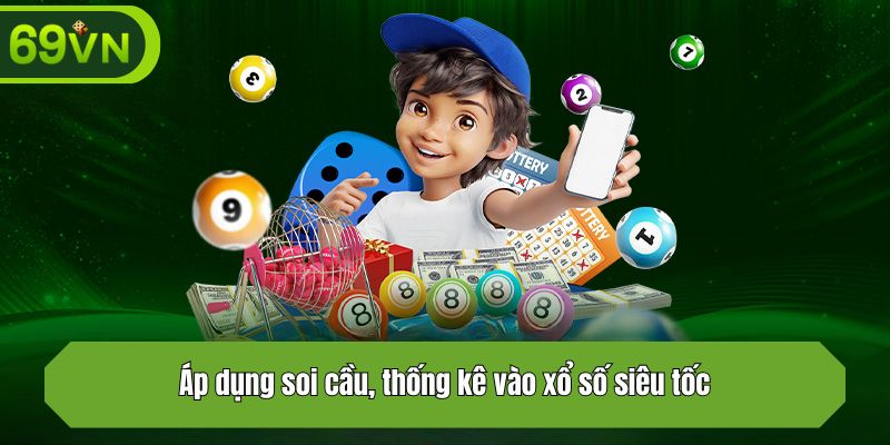 Áp dụng soi cầu, thống kê vào xổ số siêu tốc
